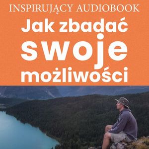 Jak zbadać swoje możliwości, Zespół autorski - Andrew Moszczynski Institute