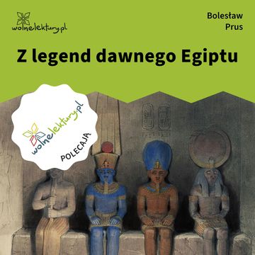 Z legend dawnego Egiptu audiobook, Bolesław Prus