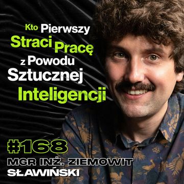#168 Czy Sztuczna Inteligencja Może Być Świadoma? Neuroinformatyka, ChatGPT - mgr inż. Ziemowit Sławiński audiobook, Przemek Górczyk