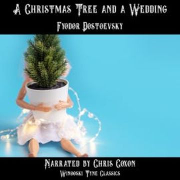 A Christmas Tree and a Wedding audiobook, Fyodor Dostoevsky
