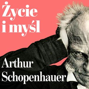 Arthur Schopenhauer. Filozofia koszmaru. Życie i myśl największego filozofa XIX wieku, Kamil Karczewski