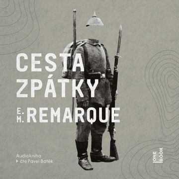 Cesta zpátky audiobook, Erich Maria Remarque