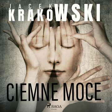 Ciemne moce audiobook, Jacek Krakowski