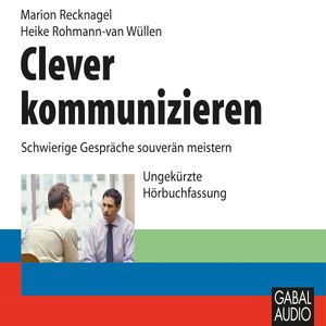 Clever kommunizieren, Marion Recknagel