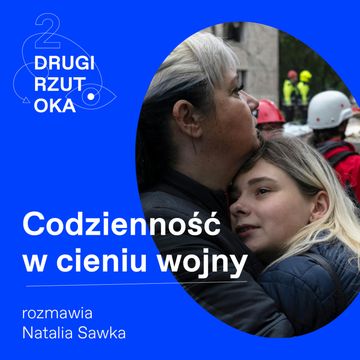 Codzienność w cieniu wojny. O niepewności Ukraińców i wecie Nawrockiego audiobook, OKO.press