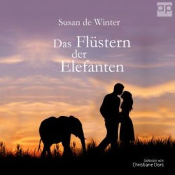 Das Flüstern der Elefanten audiobook, Susan de Winter