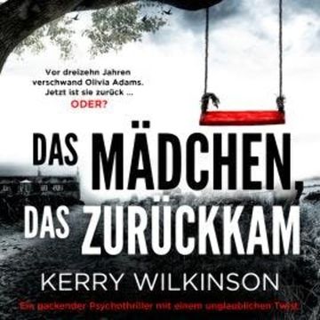 Das Mädchen, das zurückkam (Ungekürzt) audiobook, Kerry Wilkinson