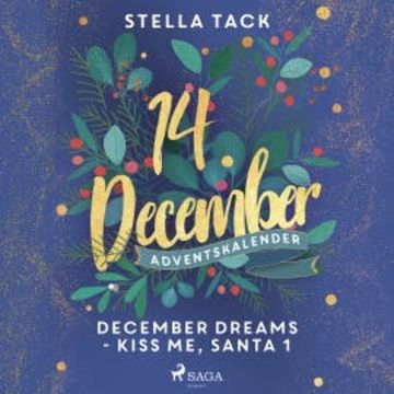 December Dreams - Kiss Me, Santa 1 audiobook, Stella Tack
