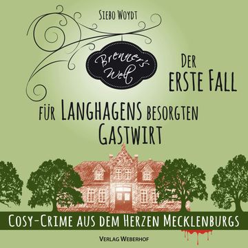 Der erste Fall für Langhagens besorgten Gastwirt - Brenner's Welt, Band 1 (ungekürzt) audiobook, Siebo Woydt