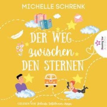 Der Weg zwischen den Sternen (ungekürzt) audiobook, Michelle Schrenk