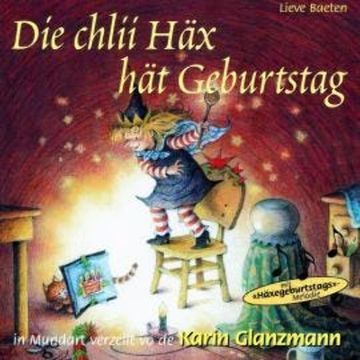 Die chlii Häx hät Geburtstag audiobook, Lieve Beaten