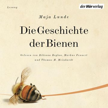 Die Geschichte der Bienen audiobook, Maja Lunde