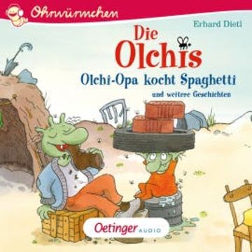 Die Olchis. Olchi-Opa kocht Spaghetti und weitere Geschichten audiobook, Barbara Iland-Olschewski