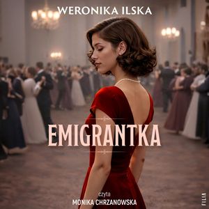 Emigrantka, Weronika Ilska