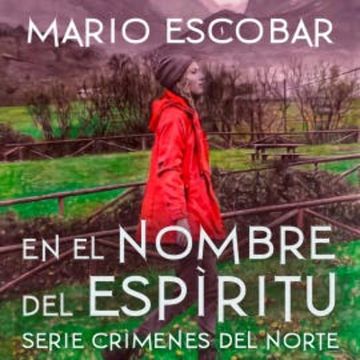 En el nombre del Espíritu audiobook, Mario Escobar