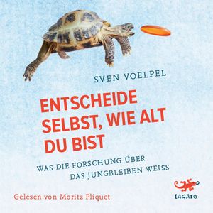 Entscheide selbst, wie alt du bist, Sven Voelpel