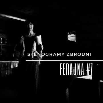 FERAJNA #7 - kryminał, podcast, słuchowisko, antykryminał audiobook, Piotr Wielg