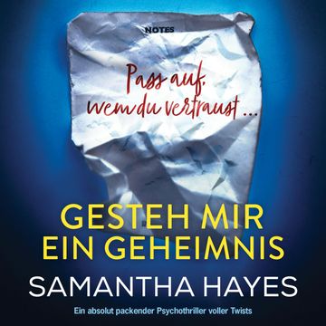 Gesteh mir ein Geheimnis - Ein absolut packender Psychothriller voller Twists (Ungekürzt) audiobook, Samantha Hayes