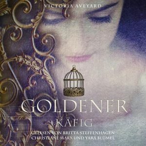 Goldener Käfig, Victoria Aveyard