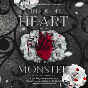 Heart of My Monster. Monster Trilogy. Tom 3, Rina Kent