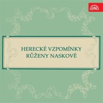 Herecké vzpomínky Růženy Naskové audiobook, Růžena Nasková