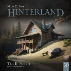 Hinterland - Flucht, Mary E. Fish