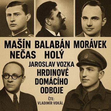 Hrdinové domácího odboje audiobook, Jaroslav Vozka