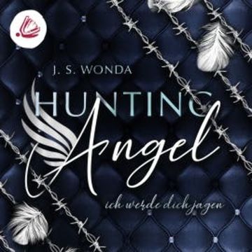 Hunting Angel. Ich werde dich Jagen audiobook, J S Wonda
