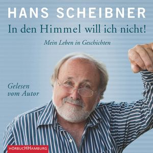 In den Himmel will ich nicht!, Hans Scheibner