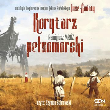 Inne światy. Korytarz pełnomorski, Remigiusz Mróz