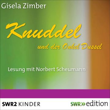 Knuddel und der Onkel Dussel audiobook, Gisela Zimber