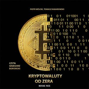 Kryptowaluty od zera, Piotr Wójcik, Tomasz Kabarowski