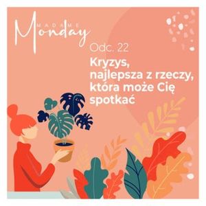 Kryzys, najlepsza z rzeczy która może Cię spotkać, Joanna Flis