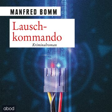 Lauschkommando audiobook, Manfred Bomm