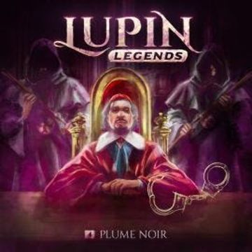 Lupin Legends, Folge 4: Plume Noir audiobook, Paul Burghardt