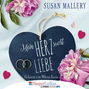 Mein Herz sucht Liebe audiobook, Susan Mallery