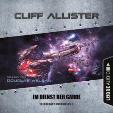 Mercenary Chronicles, Teil 1: Im Dienst der Garde (Ungekürzt) audiobook, Cliff Allister