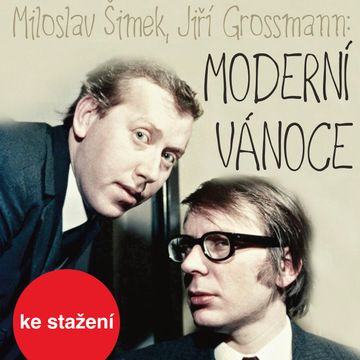 Miloslav Šimek, Jiří Grossmann: Moderní Vánoce audiobook, Jiří Grossmann, Miloslav Šimek