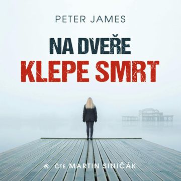 Na dveře klepe smrt audiobook, Peter James