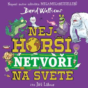 Nejhorší netvoři na světě, David Walliams