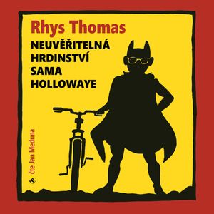 Neuvěřitelná hrdinství Sama Hollowaye, Rhys Thomas