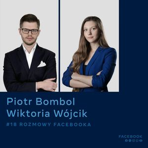 O esporcie i gamingu od kulis - Piotr Bombol i Wiktoria Wójcik, Facebook Polska
