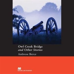 Owl Creek Bridge and Other Stories, Ambrose Bierce