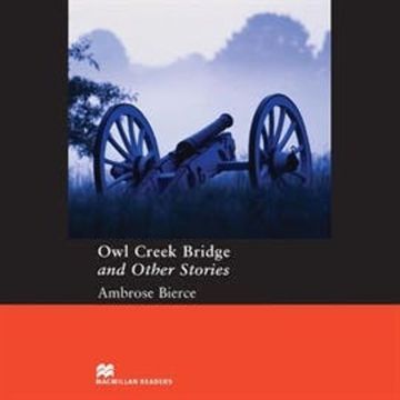 Owl Creek Bridge and Other Stories audiobook, Ambrose Bierce