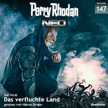 Das verfluchte Land (Perry Rhodan Neo 147) audiobook, Kai Hirdt