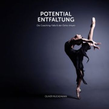 Potentialentfaltung audiobook, Oliver Rückemann