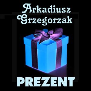 Prezent, Arkadiusz Grzegorzak, PHU Energo-System Robert Grzegorzak