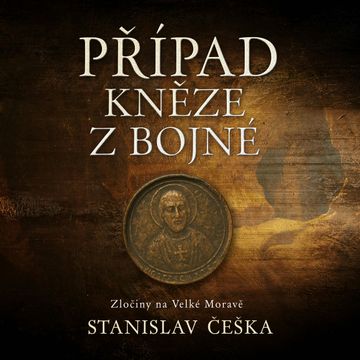 Případ kněze z Bojné audiobook, Stanislav Češka