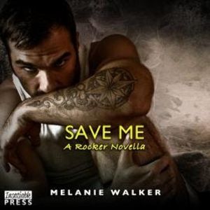 Save Me - A TAT Novella (Unabridged), Melanie Walker
