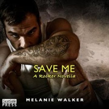 Save Me - A TAT Novella (Unabridged) audiobook, Melanie Walker